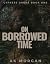 On Borrowed Time by A.K.       Morgan