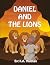 Daniel and The Lions by K.A. Mulenga