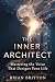 The Inner Architect: Master...