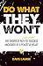 Do What They Won't: The Shortest Path to Uncommon Success Anchored by a Peaceful Heart