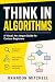 Think in Algorithms: A Visu...