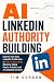 AI LinkedIn Authority Build...