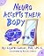 Neuro Accepts Their Body K-...