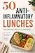 50 Anti-Inflammatory Lunche...