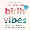 Birth Vibes: Stor...