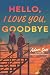 Hello, I Love You, Goodbye