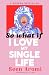 So What If I Love My Single...