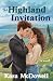 The Highland Invitation by Kara McDowell The Highland Invitation by Kara McDowell