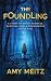 The Foundling: A Story of W...