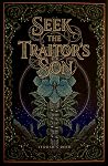 Seek the Traitor's Son by Veronica Roth