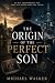 The Origin of the Perfect Son