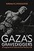 Gaza's Gravediggers: An Inquiry into Corruption in High Places