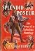 Splendid poseur: The story ...