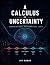 A Calculus of Uncertainty: ...