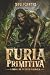 FURIA PRIMITIVA: Un thrille...