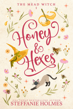 Honey & Hexes: A bee-witching cozy fantasy romance (The Mead Witch Book 1)