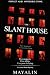 THE SLANT HOUSE
