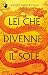 Lei che divenne il sole (The Radiant Emperor, #1)