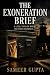 THE EXONERATION BRIEF: A Le...