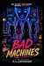 Bad Machines: One woman. On...