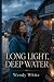 LONG LIGHT, DEEP WATER