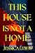 This House Is Not a Home
