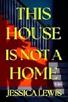 This House Is Not...