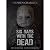 Six days with the Dead