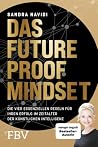 Das Future-Proof-Mindset: Die vier essenziellen Regeln für Ihren Erfolg im Zeitalter der Künstlichen Intelligenz | In Krisenzeiten Karrieren zukunftssicher gestalten (German Edition) Das Future-Proof-Mindset: Die vier essenziellen Regeln für Ihren Erfolg im Zeitalter der Künstlichen Intelligenz | In Krisenzeiten Karrieren zukunftssicher gestalten (German Edition)