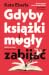 Gdyby książki mogły zabijać