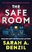 The Safe Room by Sarah A. Denzil