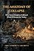 THE ANATOMY OF COLLAPSE by Thescribes Archive