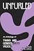 Unfurled: An Anthology of T...