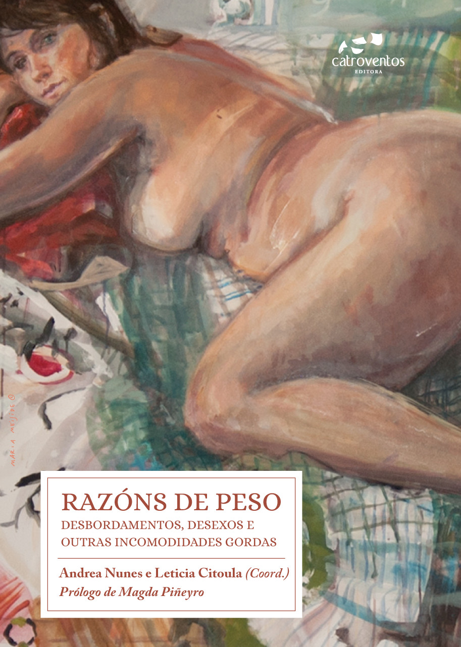 Razóns de peso: Desbordamentos, desexos e outras incomodidades gordas