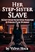 The Step-Sister's Slave by Velvet Siren