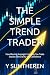 THE SIMPLE TREND TRADER: Ho...