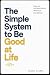 The Simple System to Be Goo...