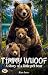 Timmy Whoof : A Story of A ...