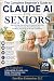 Claude AI for Seniors by Asif Mehmood