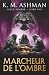 Aigle Sombre – Livre VIII: Le Marcheur de l’Ombre (French Edition)