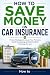 How to Save Money on Car In...