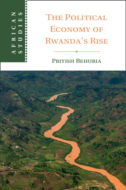 The Political Economy of Rwanda's Rise (African Studies)