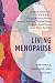 Living Menopause: Rhetorics...