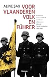 Voor Vlaanderen, volk en Führer by Aline Sax Voor Vlaanderen, volk en Führer by Aline Sax