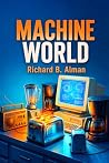 Machine World: What if your toaster was plotting to save your home? At 2020 Mechanical Way, the appliances aren't just tools--they're a secret society with a mission.
