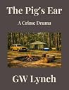 The Pig's Ear: A Crime Drama