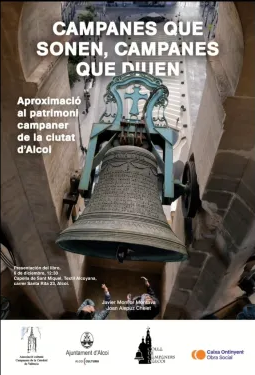 Campanes que sonen, campanes que diuen: Aproximació al Patrimoni Campaner de la Ciutat d'Alcoi