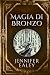 Magia di Bronzo (Il giurame...
