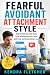 FEARFUL AVOIDANT ATTACHMENT...