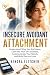 INSECURE AVOIDANT ATTACHMEN...